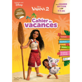 Disney - Vaiana 2 - De la Grande Section au CP - Cahier de vacances 2025 Disney - Vaiana 2 - De la Grande Section au CP - Cahier de vacances 2025