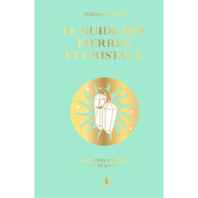 Le guide des pierres et des cristaux - COLLECTOR Le guide des pierres et des cristaux - COLLECTOR