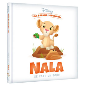 DISNEY - Mes Premières Histoires - Nala se fait un bobo DISNEY - Mes Premières Histoires - Nala se fait un bobo