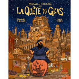 Mégalo Poupos dans la quête du gras Mégalo Poupos dans la quête du gras