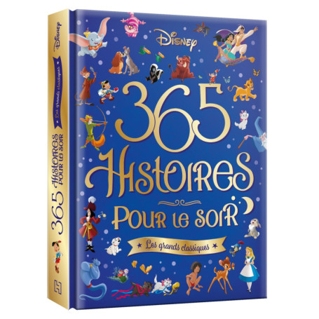 DISNEY - 365 Histoires pour le soir - Les Grands Classiques