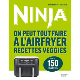 Ninja - On peut tout faire à l'Airfryer Recettes veggies Ninja - On peut tout faire à l'Airfryer Recettes veggies