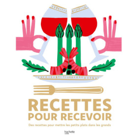 Recettes pour recevoir Recettes pour recevoir