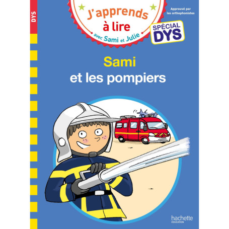 Sami et Julie - Spécial DYS (dyslexie) - Sami et les pompiers