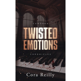 Twisted Emotions - Camorra Chronicles T2 Twisted Emotions - Camorra Chronicles T2