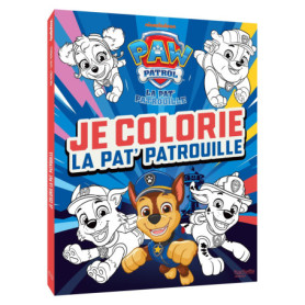 La Pat' Patrouille - Je colorie la Pat' Patrouille La Pat' Patrouille - Je colorie la Pat' Patrouille