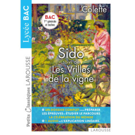 Sido et les vrilles de la vigne de Colette - Petits Classiques Larousse - Lycée