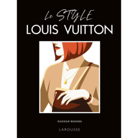 Le style Louis Vuitton Le style Louis Vuitton