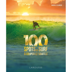 100 spots de surf à couper le souffle 100 spots de surf à couper le souffle