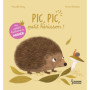 Pic, pic, petit Hérisson !