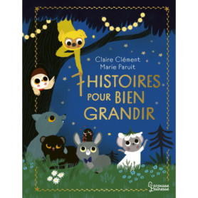 7 histoires pour bien grandir 7 histoires pour bien grandir
