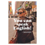You can speak English!