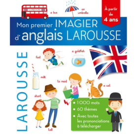 Mon premier imagier d'anglais LAROUSSE Mon premier imagier d'anglais LAROUSSE