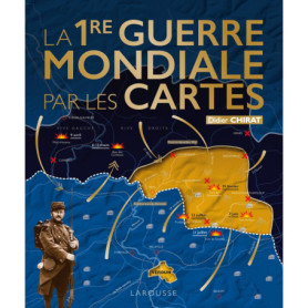 La Première Guerre Mondiale par les cartes La Première Guerre Mondiale par les cartes