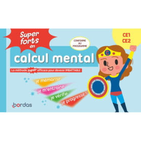 Super forts en calcul mental CE1 CE2 Super forts en calcul mental CE1 CE2