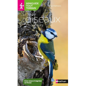 Miniguide tout terrain: Oiseaux chanteurs Miniguide tout terrain: Oiseaux chanteurs