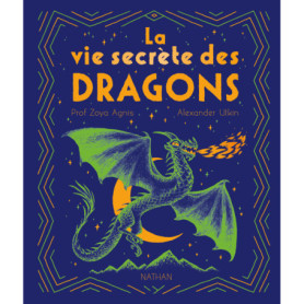 La vie secrète des dragons La vie secrète des dragons