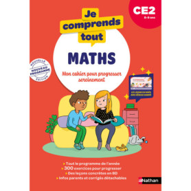 Je comprends tout - Maths CE2 - Mon cahier pour progresser sereinement Je comprends tout - Maths CE2 - Mon cahier pour progresser sereinement