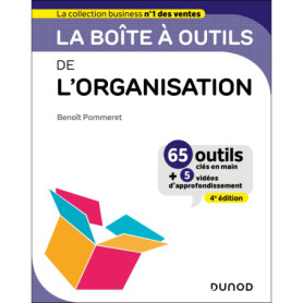La boîte à outils de l'Organisation - 4e éd. La boîte à outils de l'Organisation - 4e éd.