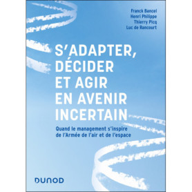 S'adapter, décider et agir en avenir incertain S'adapter, décider et agir en avenir incertain
