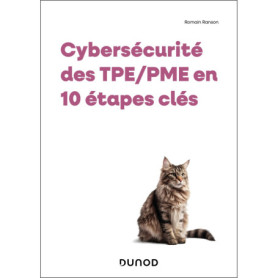 Cybersécurité des TPE/PME en 10 étapes clés Cybersécurité des TPE/PME en 10 étapes clés