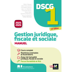 DSCG 1 - Gestion juridique, sociale et fiscale - Manuel et applications - Millésime 2025-2026 DSCG 1 - Gestion juridique, sociale et fiscale - Manuel et applications - Millésime 2025-2026