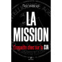 La Mission - L'enquête choc sur la CIA