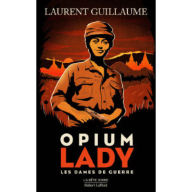 Les Dames de Guerre : Opium Lady Les Dames de Guerre : Opium Lady