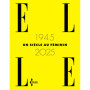 ELLE 1945-2025, un siècle au féminin