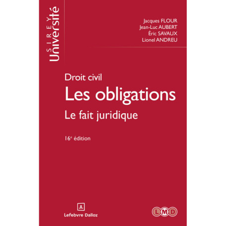 Droit civil. Les obligations. Le fait juridique. 16e éd. - Tome 2