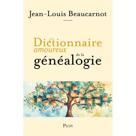 Dictionnaire amoureux de la généalogie