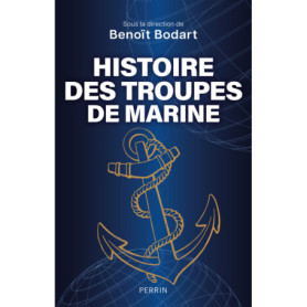 Histoire des troupes de marine Histoire des troupes de marine
