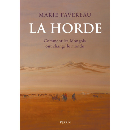La Horde - Comment les Mongols ont changé le monde