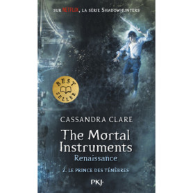 The Mortal Instruments - Renaissance - tome 2 Le prince des ténèbres The Mortal Instruments - Renaissance - tome 2 Le prince des ténèbres