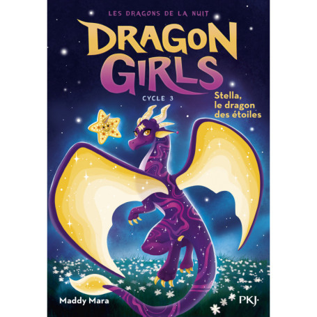 Dragon girls, cycle III - tome 03 : Stella, le dragon des étoiles