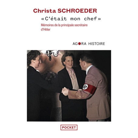 "C'était mon chef" - Mémoires de la principale secrétaire d'Hitler