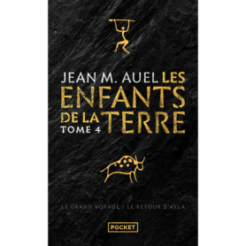 Les Enfants de la Terre - Tome 4 Le Grand voyage et Le Retour d'Ayla Les Enfants de la Terre - Tome 4 Le Grand voyage et Le Retour d'Ayla