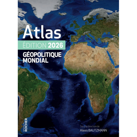 Atlas géopolitique mondial 2026