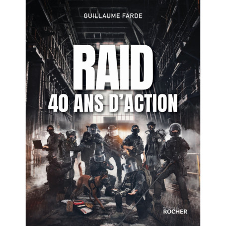 Raid - 40 ans d'action
