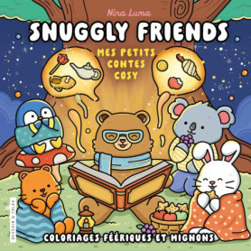 Snuggly Friends - Mes petits contes cosy - Nina Luma - Coloriages féériques et mignons -Cosy colo Snuggly Friends - Mes petits contes cosy - Nina Luma - Coloriages féériques et mignons -Cosy colo