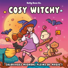 Cosy witchy - Belly Bean - Coloriages mignons pleins de magie - Cosy colo Cosy witchy - Belly Bean - Coloriages mignons pleins de magie - Cosy colo