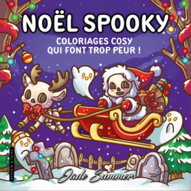 Noël Spooky - Jade Summer - Coloriages cosy qui font trop peur pour adultes - Cosy colo Noël Spooky - Jade Summer - Coloriages cosy qui font trop peur pour adultes - Cosy colo