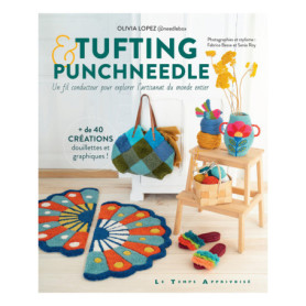 Tufting et Punch Needle - Un fil conducteur pour explorer l'artisanat du monde entier Tufting et Punch Needle - Un fil conducteur pour explorer l'artisanat du monde entier