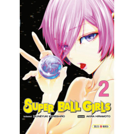 Super Ball Girls T02 Super Ball Girls T02