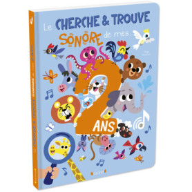 Le cherche et trouve sonore de mes 2 ans - Les animaux Le cherche et trouve sonore de mes 2 ans - Les animaux