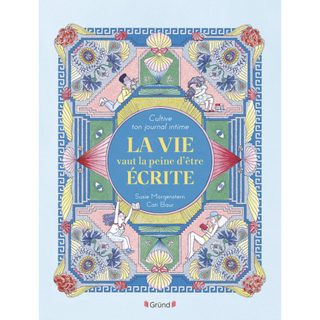 Cultive ton journal intime - La vie vaut la peine d'être écrite