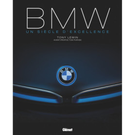 BMW Un siècle d'excellence 3e édition BMW Un siècle d'excellence 3e édition