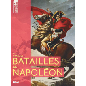 Les grandes batailles de Napoléon Les grandes batailles de Napoléon