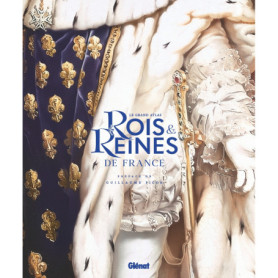 Le Grand Atlas des rois et reines de France Le Grand Atlas des rois et reines de France