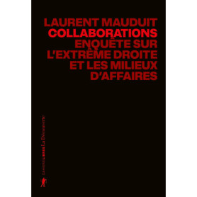 Collaborations - Enquête sur l'extrême droite et les milieux d'affaires
